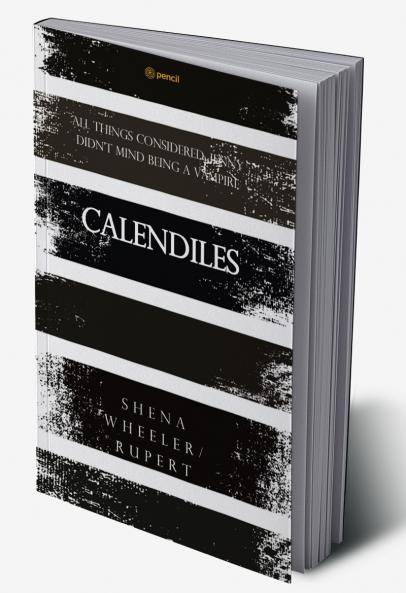 Calendiles: All things considered; Jenny didn't mind being a vampire