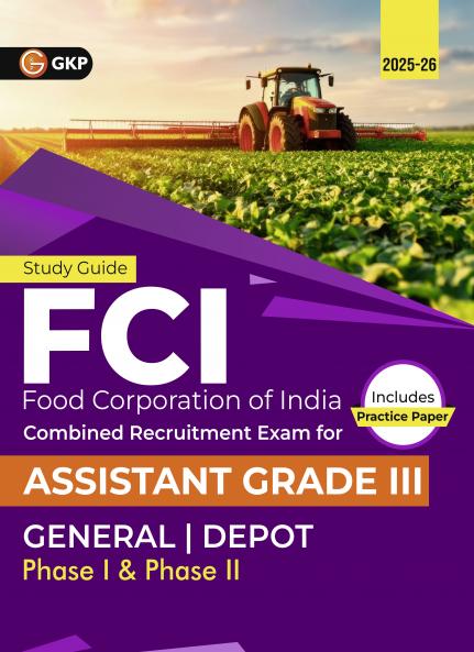 GKP FCI 2025 : Assistant Grade III Phase I & II - General|Depot - Guide (Sections- Quantitative Aptitude Reasoning General Awareness including the latest Current Affairs section Computer Knowledge and English Language)