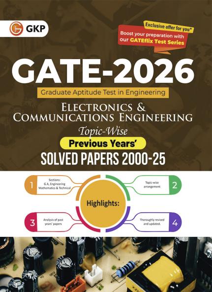 GATE 2026 : Electronics & Communication Engineering - 26 Years' Topic-wise Previous Solved Papers (2000-2025)