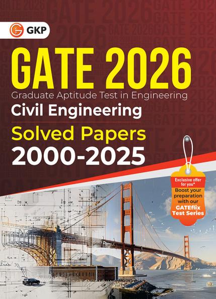 GKP GATE 2026 Civil Engineering | 26 Years’ PYQs for Concept Clarity & Exam Success (2000-2025)| General Aptitude Engineering Maths & Technical Section | Must Have for GATE Aspirants | With GATEflix Test Series