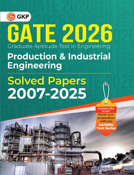 GKP GATE 2026 : Production & Industrial Engineering - Solved Papers (2007-2025)