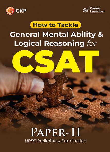 GKP UPSC 2025 : Paper II - How to tackle General Mental Ability & Logical Reasoning for CSAT