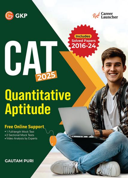 GKP CAT 2025 : Quantitative Aptitude | Solved CAT Papers from 2016 to 2024| 5 Sectional Mock Tests| By Gautam Puri