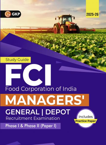 GKP FCI 2025 : Managers' Phase I & Phase II (Paper 1) - General| Depot - Guide (Sections: General English Quantitative Aptitude Data Interpretation Logical Reasoning Non-Verbal Reasoning Computer Awareness and General Knowledge including the latest Current Affairs section)
