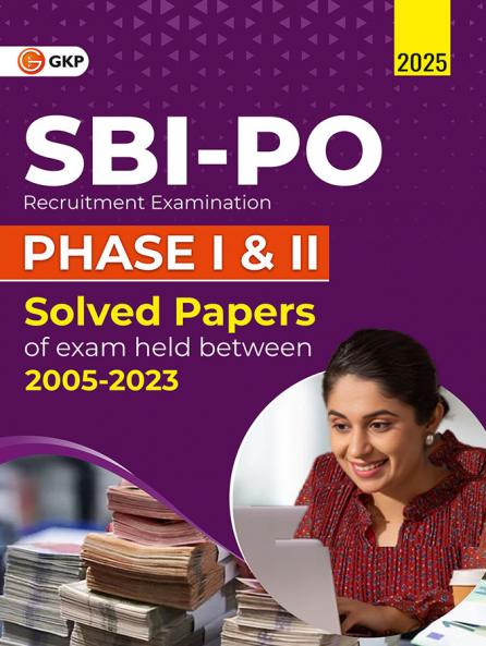 GKP SBI 2025 : Probationary Officers' Phase I & II - Solved Papers (2005-2023)