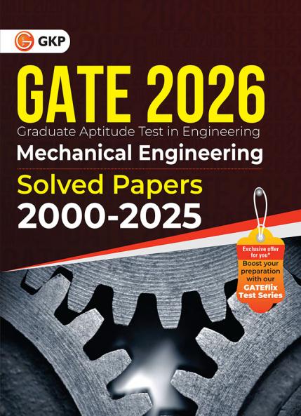 GKP GATE 2026 : Mechanical Engineering - Solved Papers (2000-2025)