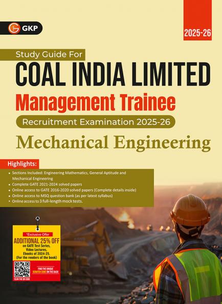 GKP Coal India Ltd. 2025-26 : Management Trainee - Mechanical Engineering - Guide (Includes CIL 2020 Solved Paper and GATE 2021-24 Solved Papers)