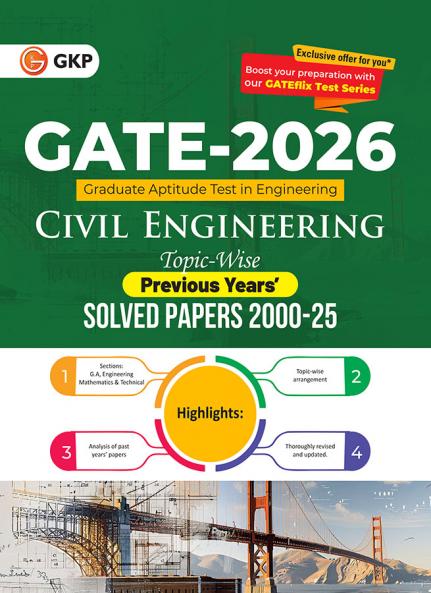 GKP GATE 2026 Civil Engineering | Topic Wise Solved Papers (2000-2025) | 26 Years’ PYQs for Concept Clarity & Exam Success | General Aptitude Engineering Maths & Technical Section | Must Have for GATE Aspirants | With GATEflix Test Series