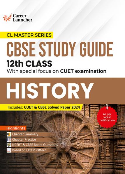 GKP Board plus CUET 2025 CL Master Series - Class 12 - History (CBSE Study Guide) by Career Launcher