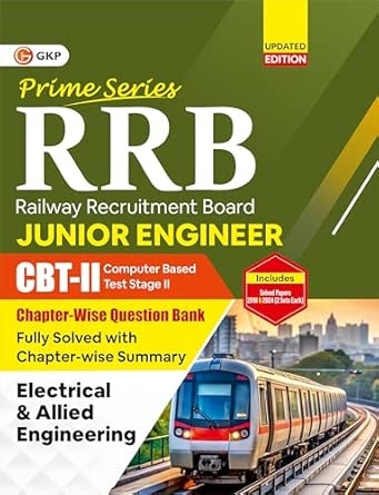 GKP RRB JE 2025–26 Question Bank – CBT-II Chapter-wise for Junior Engineer | Electrical & Allied Engineering | Covers Technical & Non-Technical Sections | 2019 & 2024 Solved Papers | Prime Series