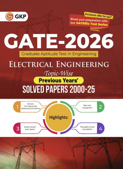 GKP GATE 2026 : Electrical Engineering - 26 Years' Topic Wise Previous Solved Papers (2000-2025)|Topic-wise GATE Papers from 2000 to 2024| Complete Solved Paper GATE 2025