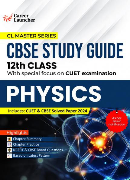 GKP Board plus CUET 2025 CL Master Series - Class 12 - Physics (CBSE Study Guide)