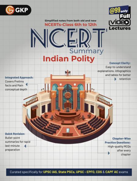 GKP UPSC NCERT 2025 : Class 6 to 12 - Indian Polity for Civil Services & State PSC Exams