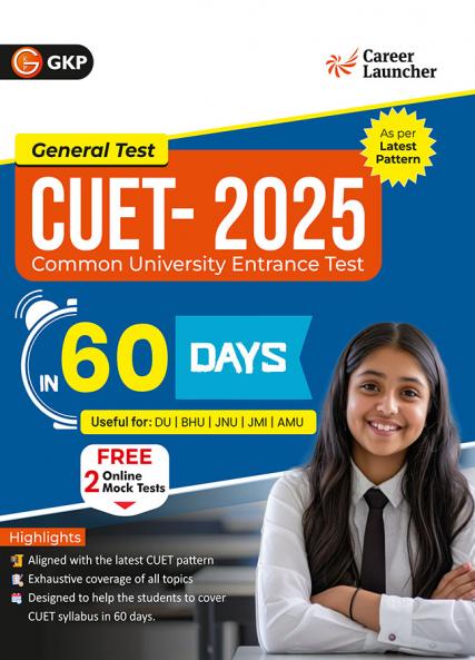 GKP CUET 2025 : in 60 Days (DU / BHU / JNU / JMI / AMU) by Career Launcher (Includes 2 Free Online Mock Tests)