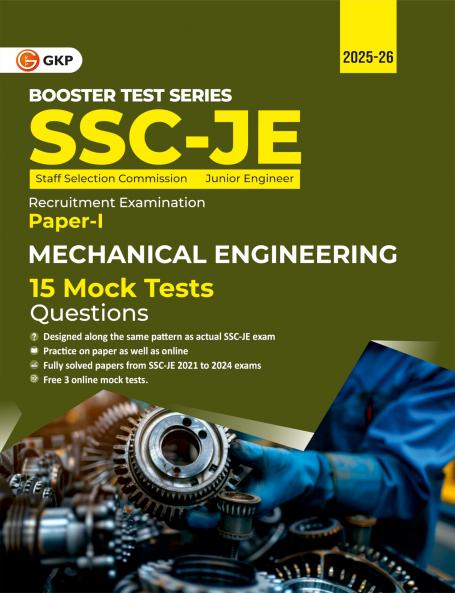 GKP SSC 2025 : Booster Test Series - JE Paper I - Mechanical Engineering - 15 Mock Tests (includes 2021-2024 papers)