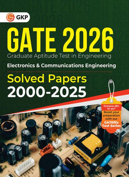 GKP GATE 2026 : Electronics & Communication Engineering - Solved Papers (2000-2025)