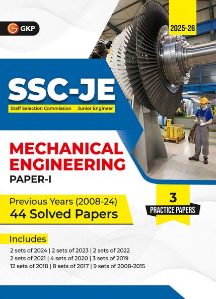 GKP SSC JE 2025 : Junior Engineers - Paper I - Mechanical Engineering - 44 Previous Years Solved Papers (2008-24)