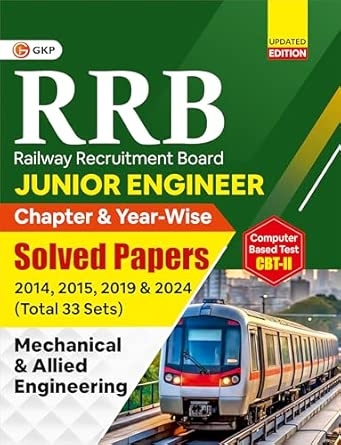 GKP RRB JE 2025-26 : Junior Engineer CBT II – Mechanical & Allied Engineering | Chapter-Wise & Year-Wise Solved Papers (2014 2015 2019 & 2024) | 33 Sets