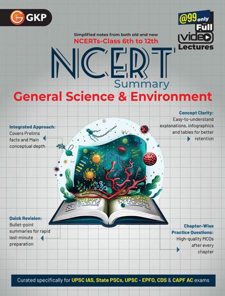 GKP UPSC NCERT 2025 : Class 6 to 12 - General Science & Environment for Civil Services & State PSC Exams