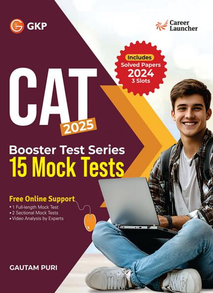 GKP CAT 2025 : Booster Test Series - 15 Mock Tests (Questions Answers & Explanations) by Career Launcher| Includes solved CAT 2024 papers (all three slots)