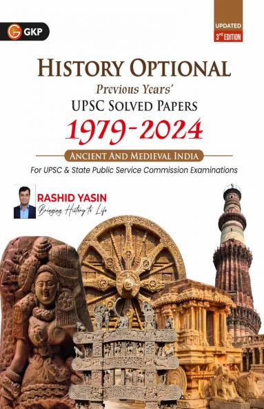 GKP History Optional 2025| Ancient & Medieval India| UPSC Mains Solved Papers 1979–2024 | 3rd Edition | For IAS State PSC & UGC and other University Exams