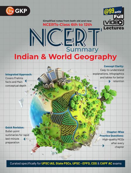 GKP UPSC NCERT 2025 : Class 6 to 12 - Indian & World Geography for Civil Services & State PSC Exams