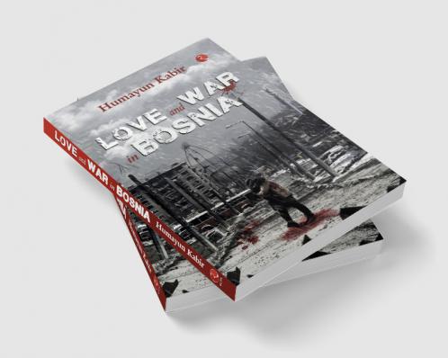 LOVE AND WAR IN BOSNIA