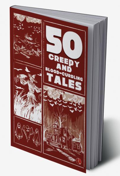 50 Creepy and Blood-Curdling Tales