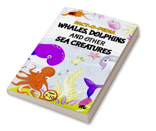 Fact-O-Pedia Whales Dolphins and Other Sea Creatures