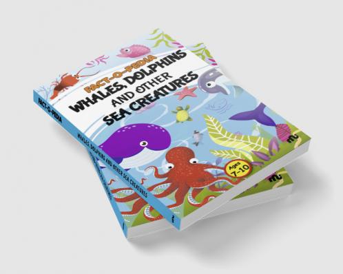 Fact-O-Pedia Whales Dolphins and Other Sea Creatures