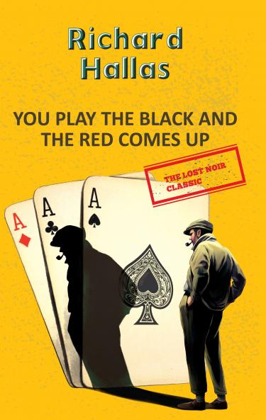 YOU PLAY THE BLACK AND THE RED COMES UP