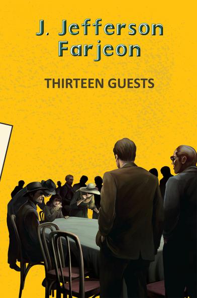 THIRTEEN GUESTS