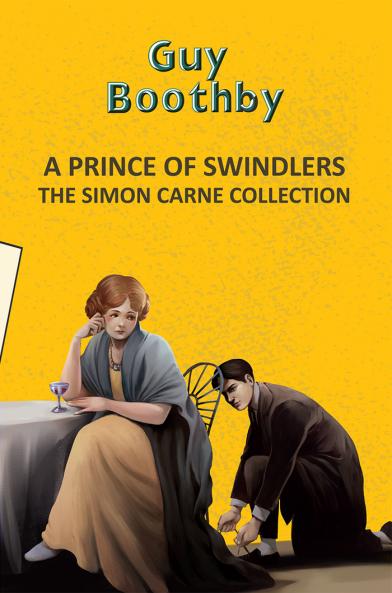 A PRINCE OF SWINDLERS: THE SIMON CARNE COLLECTION