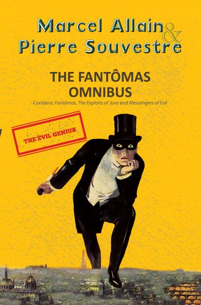 THE FANTÔMAS OMNIBUS (3-BOOKS-IN-1)