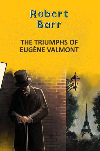 THE TRIUMPHS OF EUGENE VALMONT