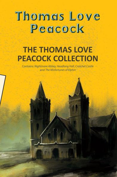 THE THOMAS LOVE PEACOCK COLLECTION (4-BOOKS-IN-1)
