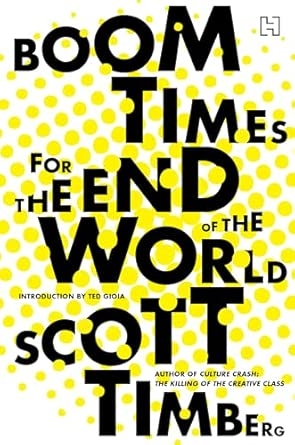 BOOM TIMES FOR THE END OF THE WORLD