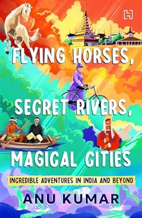FLYING HORSES SECRET RIVERS MAGICAL CITIES