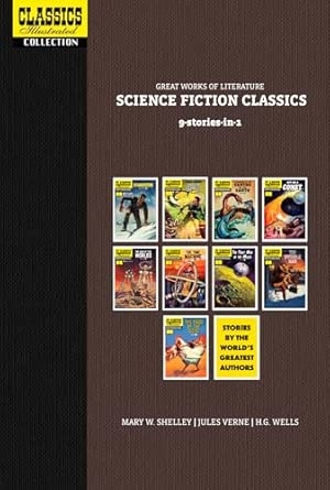 CLASSICS ILLUSTRATED: GREAT WORKS OF LITERATURE: VOL 3  SCIENCE FICTION