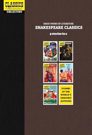 CLASSICS ILLUSTRATED: GREAT WORKS OF LITERATURE: VOL 4  SHAKESPEARE