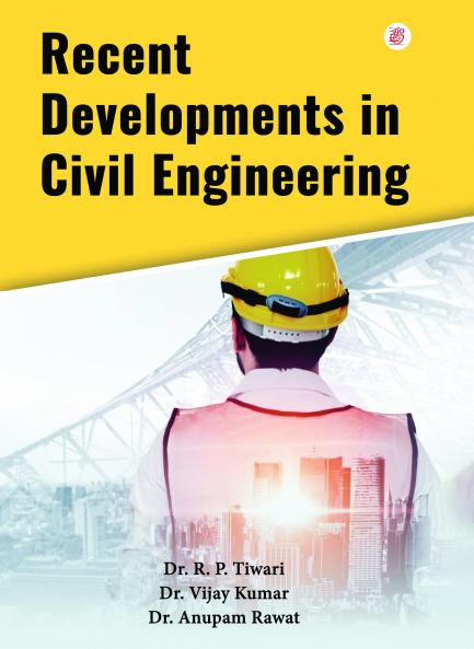 Recent Developments In Civil Engineering