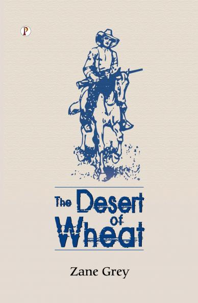 THE DESERT OF WHEAT