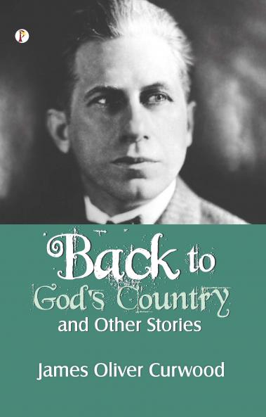 Back to God's Country and Other Stories
