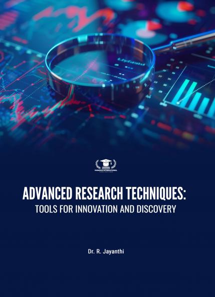 ADVANCED RESEARCH TECHNIQUES: TOOLS FOR INNOVATION AND DISCOVERY