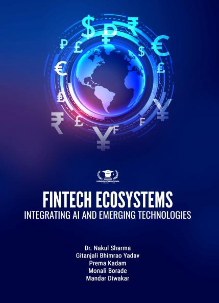 FINTECH ECOSYSTEMS: INTEGRATING AI AND EMERGING TECHNOLOGIES