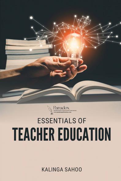 ESSENTIALS OF TEACHER EDUCATION