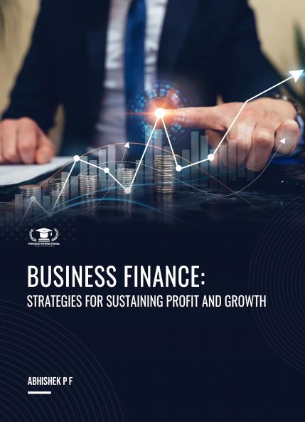 BUSINESS FINANCE: STRATEGIES FOR SUSTAINING PROFIT AND GROWTH