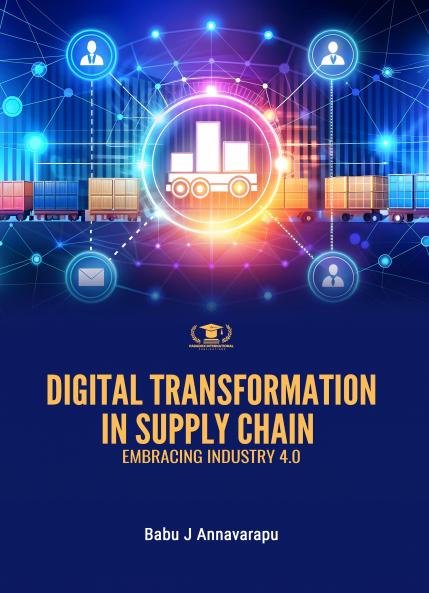 DIGITAL TRANSFORMATION IN SUPPLY CHAIN: EMBRACING INDUSTRY 4.0