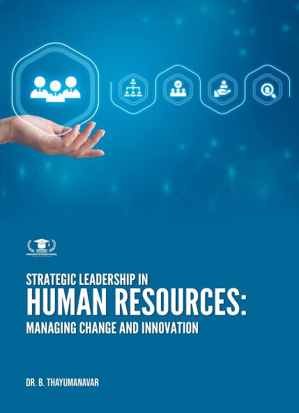 STRATEGIC LEADERSHIP IN HUMAN RESOURCES: MANAGING CHANGE AND INNOVATION