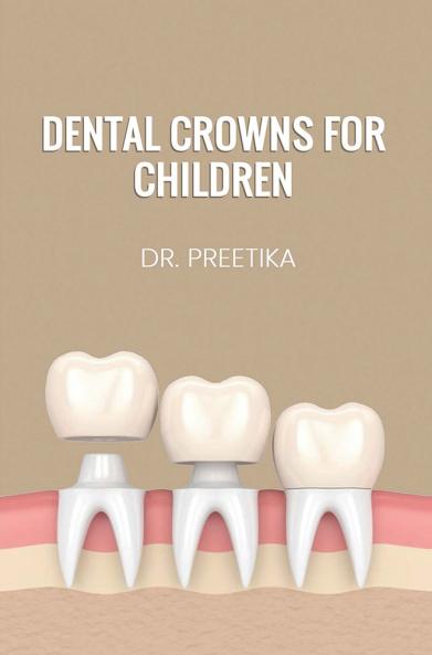 Dental Crowns for Children